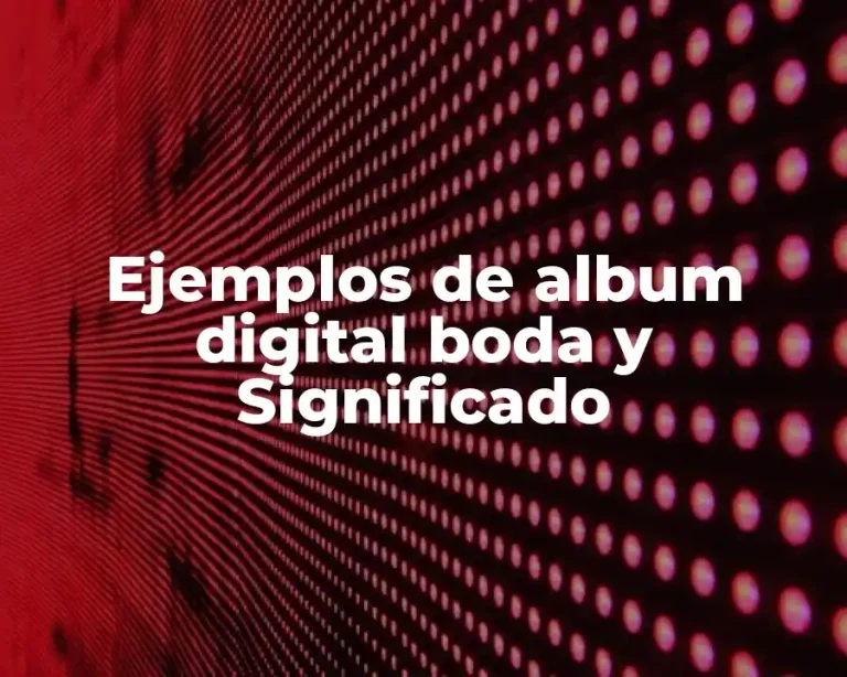 Ejemplos de album digital boda y Significado