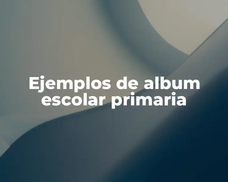 Ejemplos de album escolar primaria