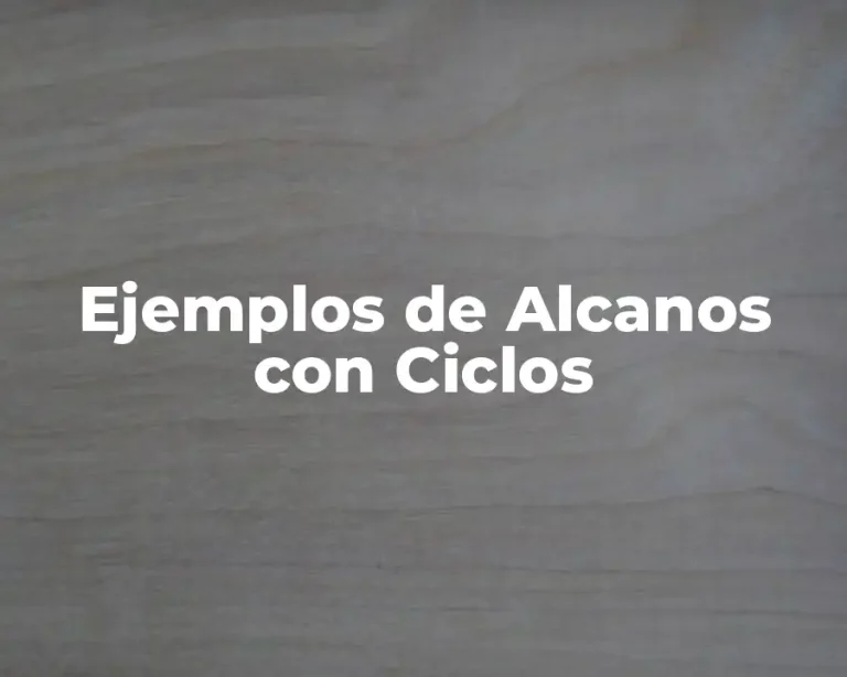 Ejemplos de Alcanos con Ciclos