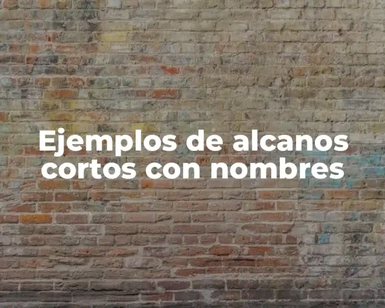 Ejemplos de alcanos cortos con nombres