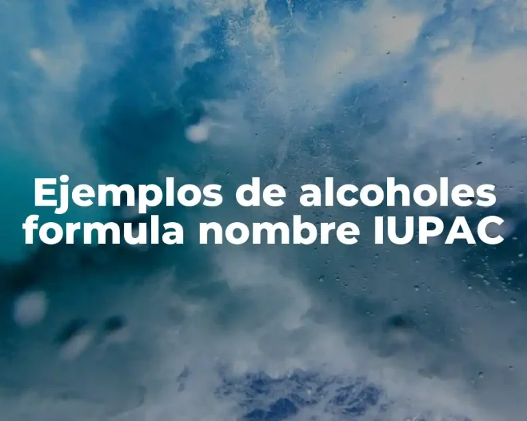 Ejemplos de alcoholes formula nombre IUPAC