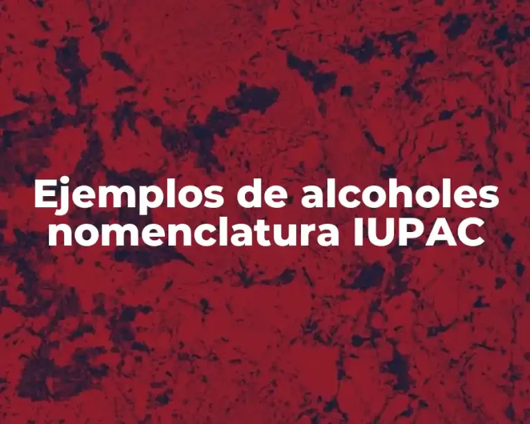 Ejemplos de alcoholes nomenclatura IUPAC