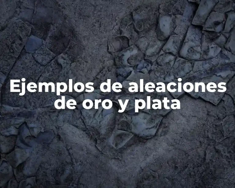 Ejemplos de aleaciones de oro y plata