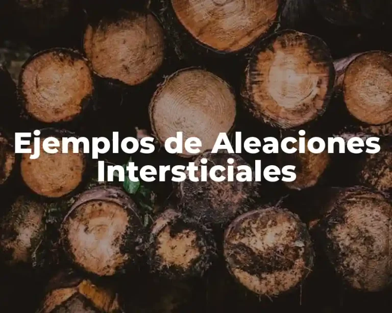 Ejemplos de Aleaciones Intersticiales
