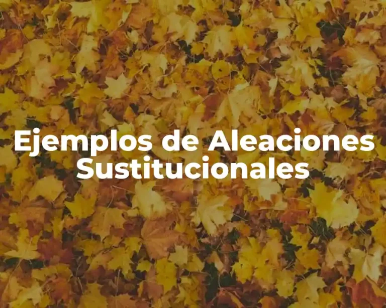 Ejemplos de Aleaciones Sustitucionales