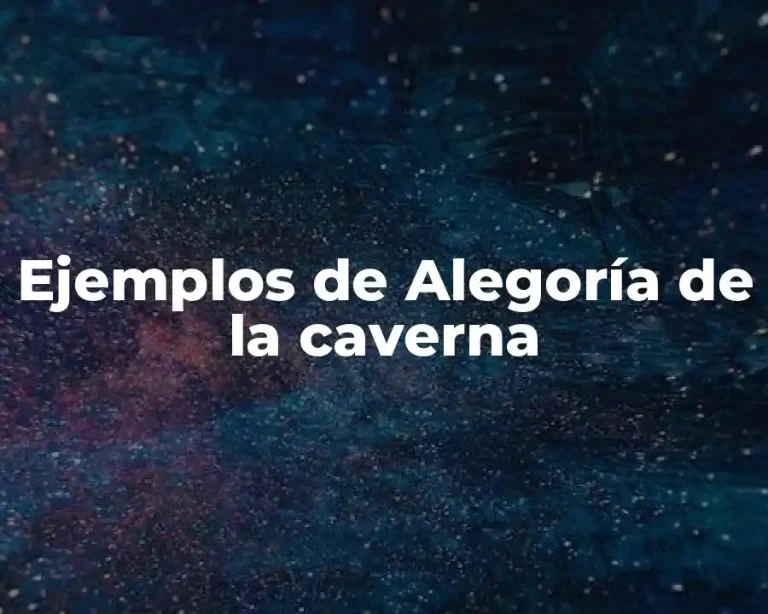 Ejemplos de Alegoría de la caverna