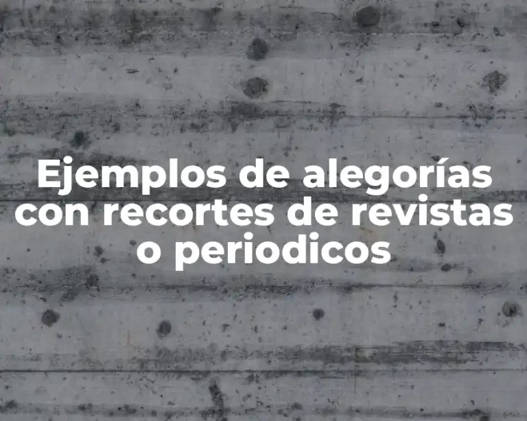 Ejemplos de alegorías con recortes de revistas o periodicos