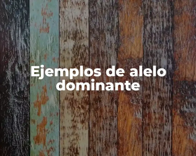 Ejemplos de alelo dominante