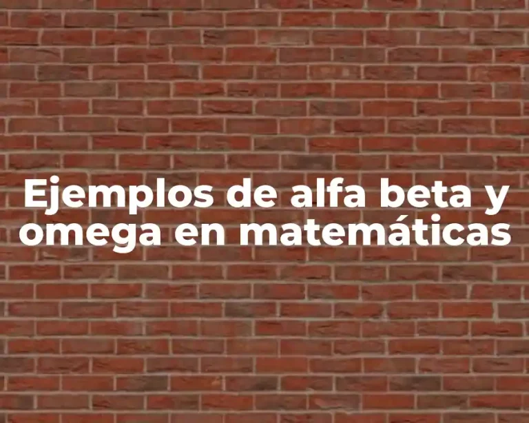 Ejemplos de alfa beta y omega en matemáticas