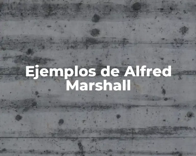 Ejemplos de Alfred Marshall