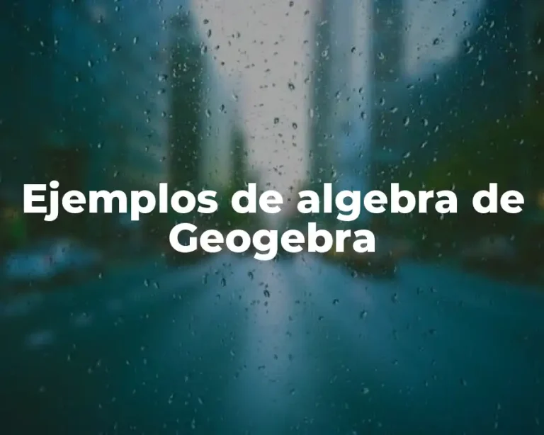 Ejemplos de algebra de Geogebra