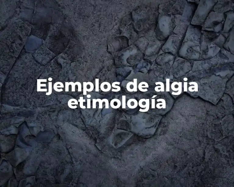 Ejemplos de algia etimología