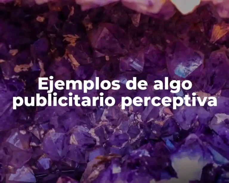 Ejemplos de algo publicitario perceptiva