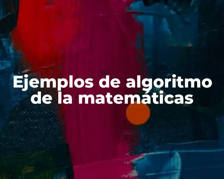 Ejemplos de algoritmo de la matemáticas