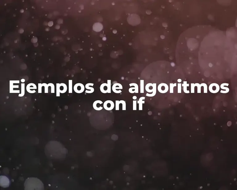 Ejemplos de algoritmos con if