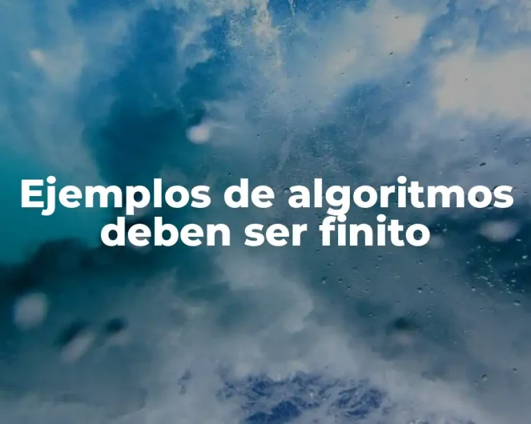 Ejemplos de algoritmos deben ser finito