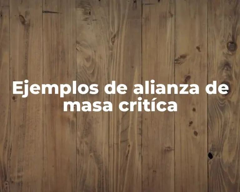 Ejemplos de alianza de masa critíca