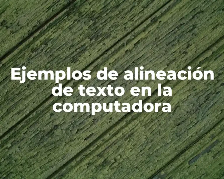Ejemplos de alineación de texto en la computadora