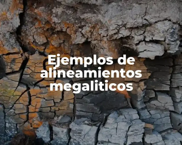 Ejemplos de alineamientos megaliticos
