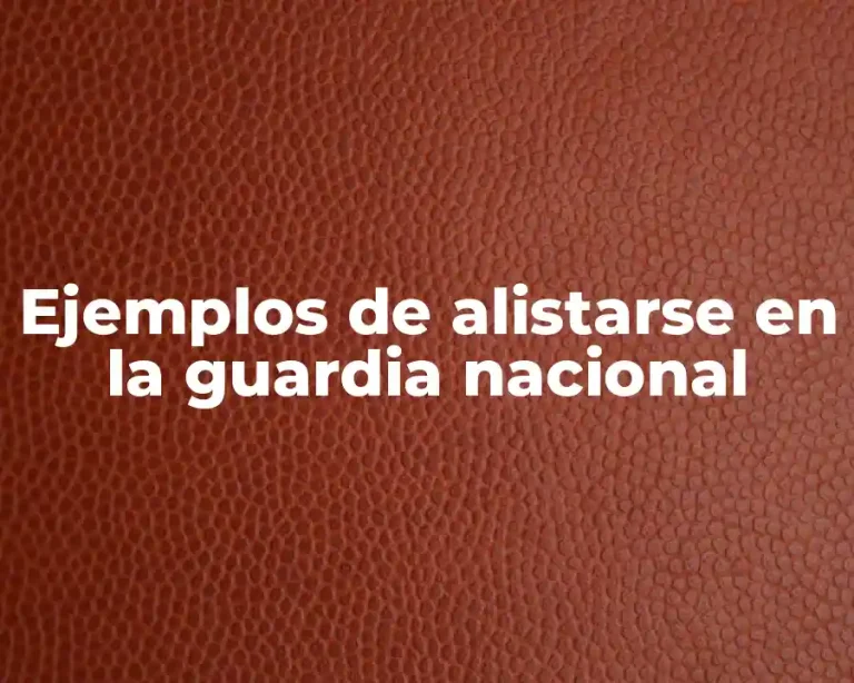 Ejemplos de alistarse en la guardia nacional