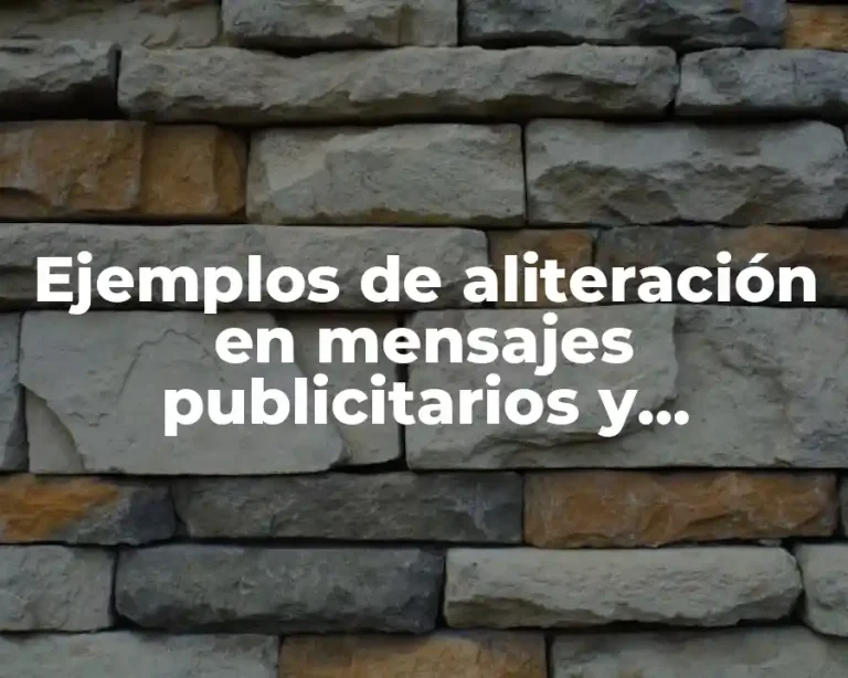 Ejemplos de aliteración en mensajes publicitarios y Significado