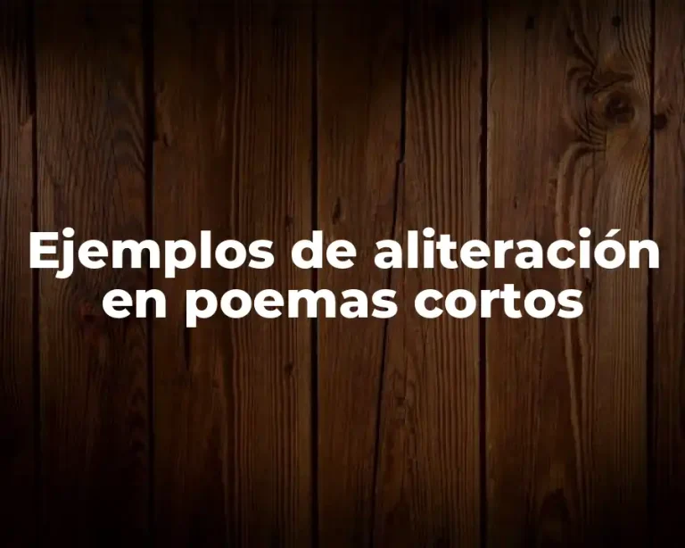 Ejemplos de aliteración en poemas cortos