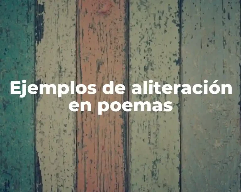 Ejemplos de aliteración en poemas