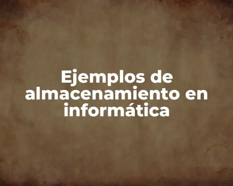 Ejemplos de almacenamiento en informática