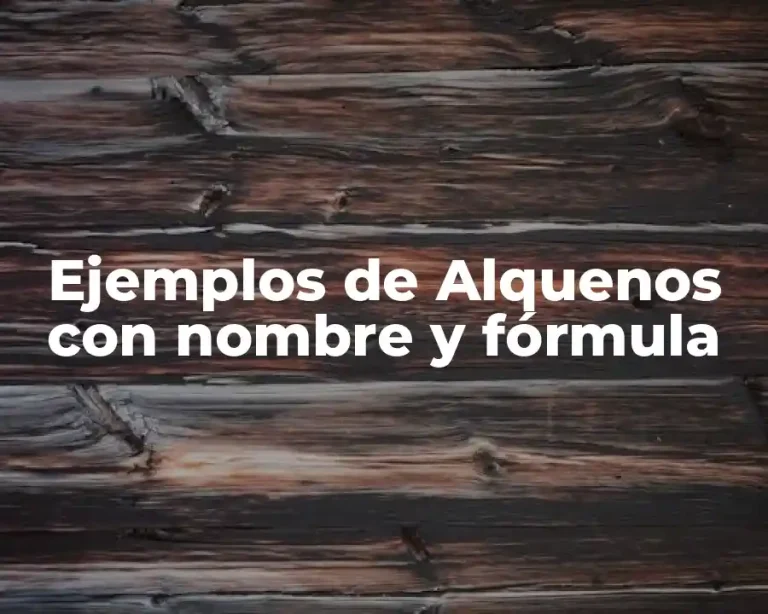 Ejemplos de Alquenos con nombre y fórmula