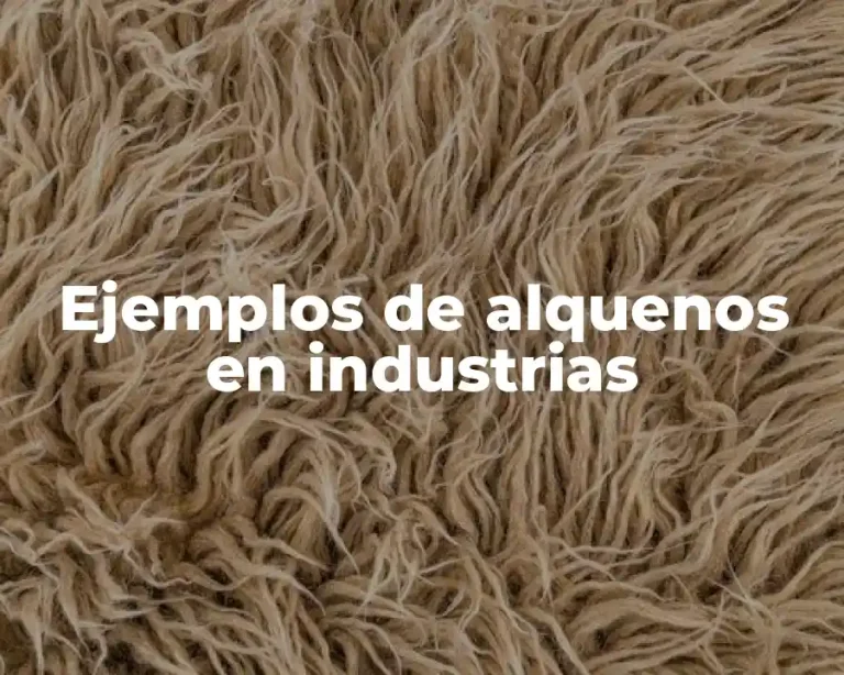 Ejemplos de alquenos en industrias