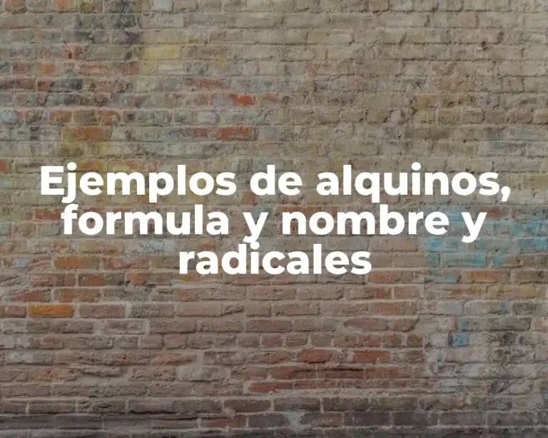 Ejemplos de alquinos, formula y nombre y radicales