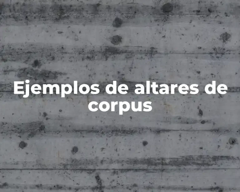 Ejemplos de altares de corpus