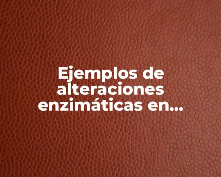 Ejemplos de alteraciones enzimáticas en alimentos