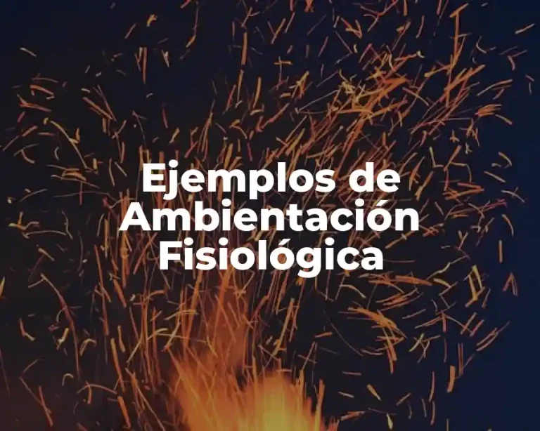 Ejemplos de Ambientación Fisiológica