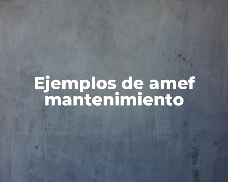 Ejemplos de amef mantenimiento