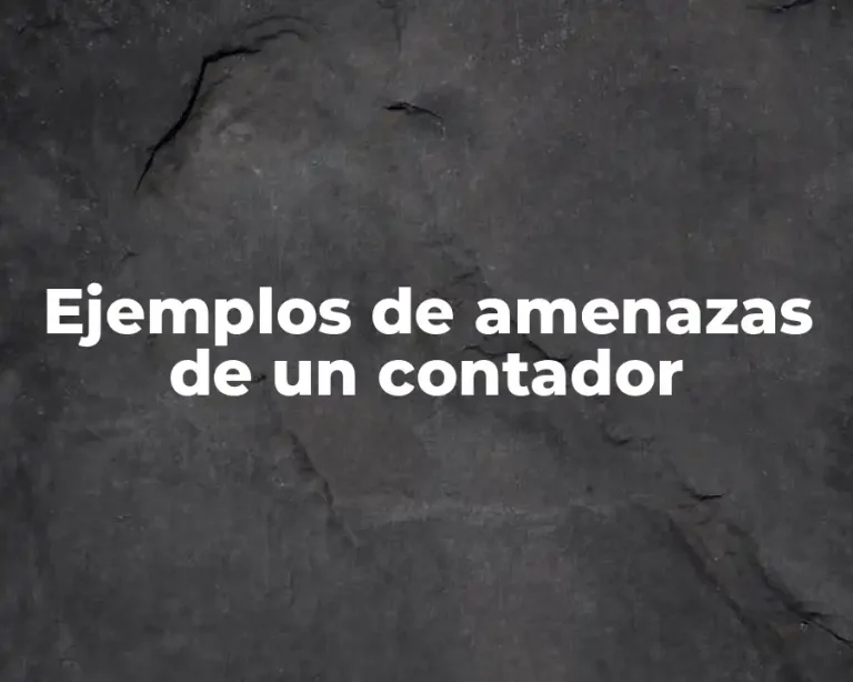 Ejemplos de amenazas de un contador