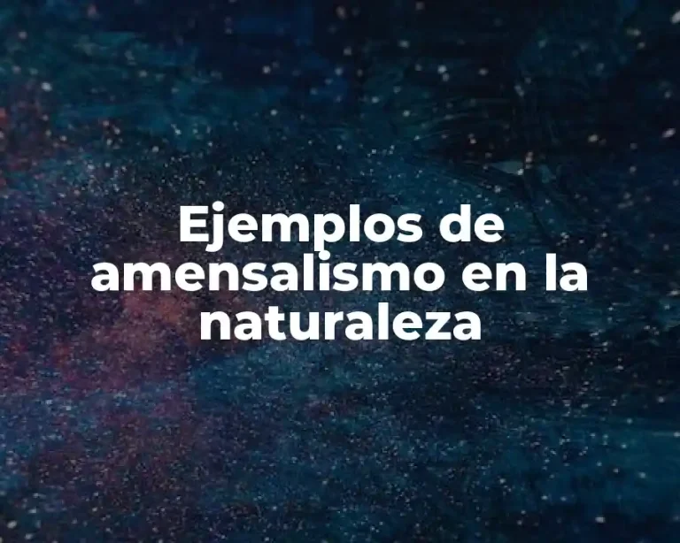 Ejemplos de amensalismo en la naturaleza
