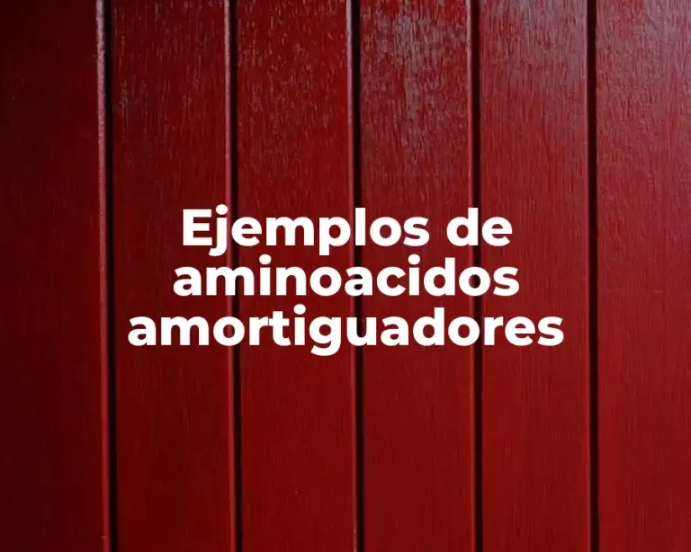 Ejemplos de aminoacidos amortiguadores