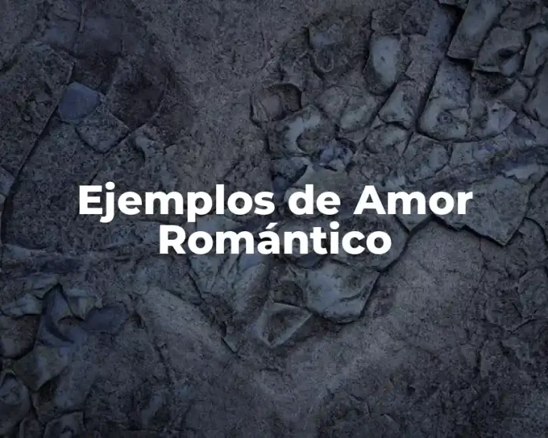 Ejemplos de Amor Romántico