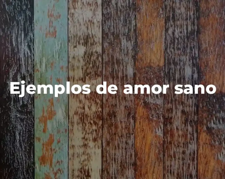 Ejemplos de amor sano