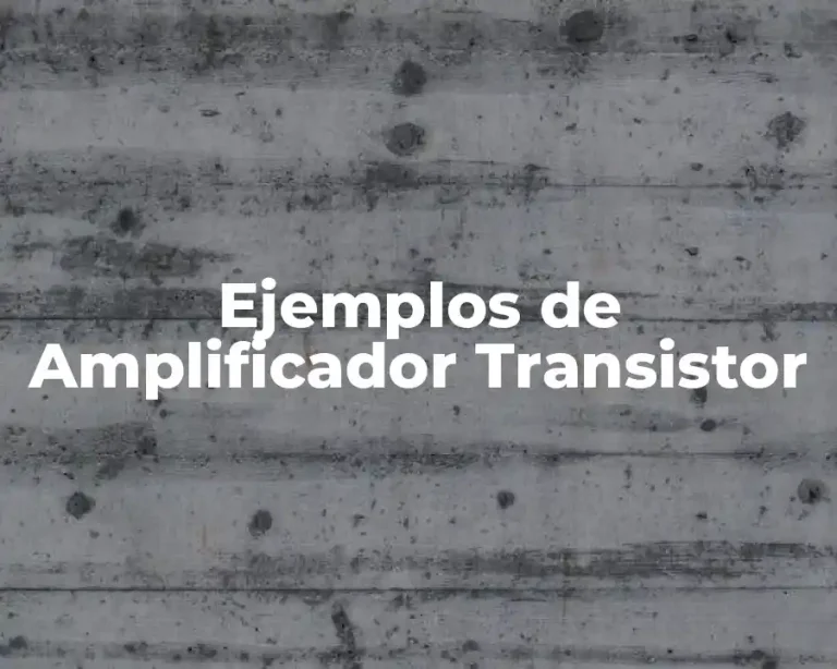 Ejemplos de Amplificador Transistor