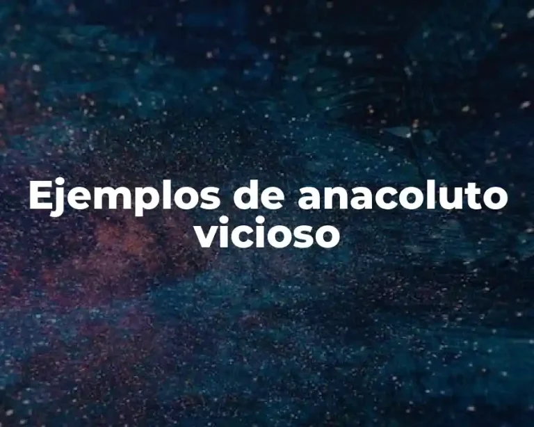 Ejemplos de anacoluto vicioso