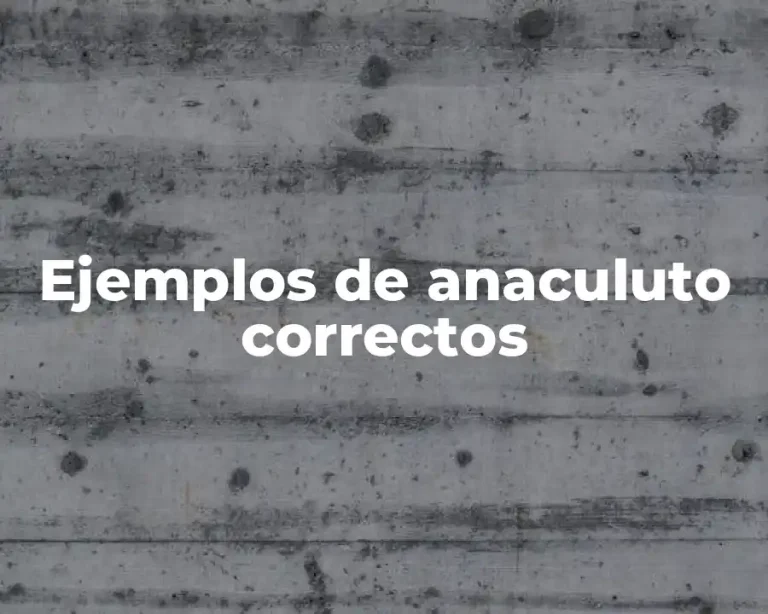 Ejemplos de anaculuto correctos