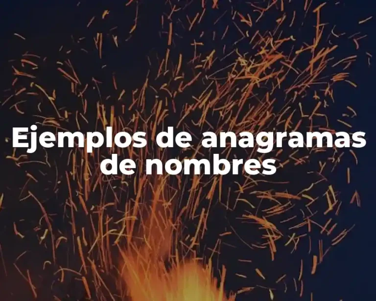 Ejemplos de anagramas de nombres