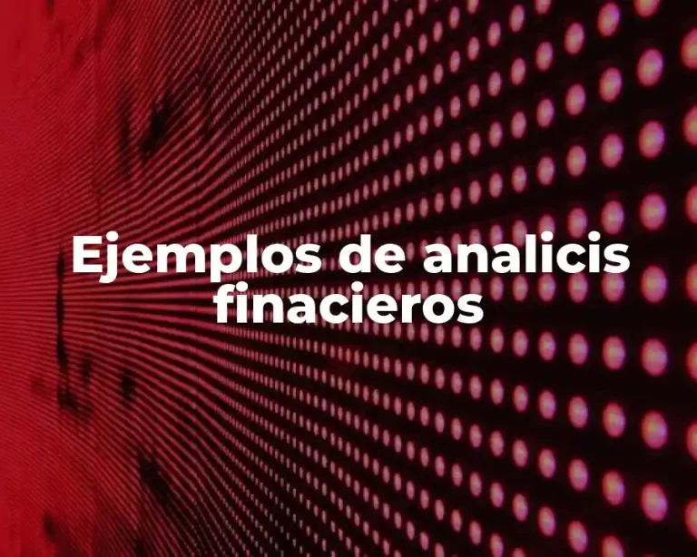 Ejemplos de analicis finacieros