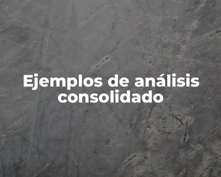 Ejemplos de análisis consolidado