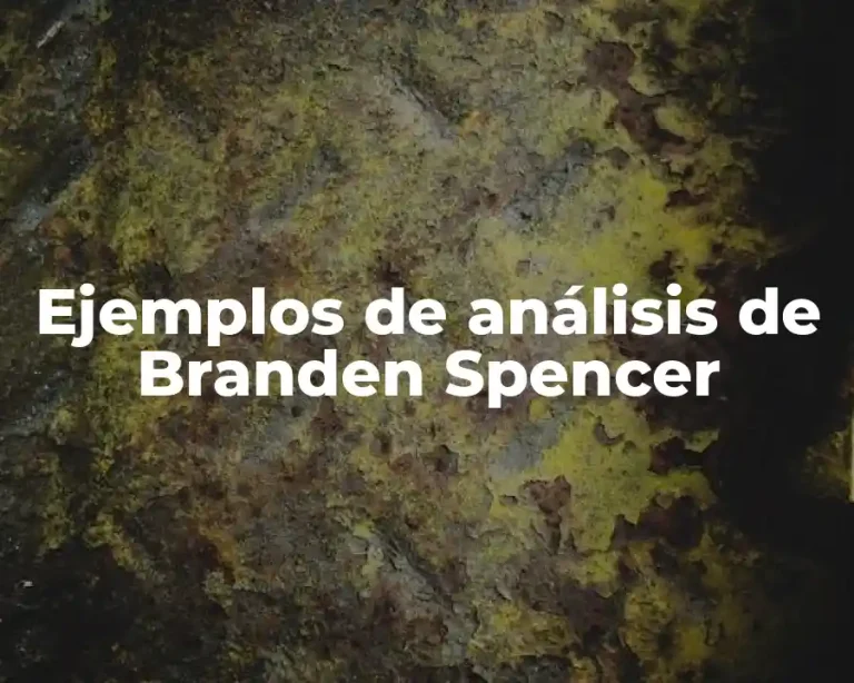 Ejemplos de análisis de Branden Spencer