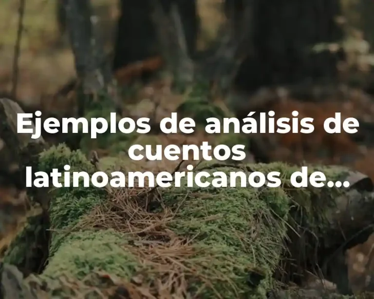 Ejemplos de análisis de cuentos latinoamericanos de Julio Cortázar