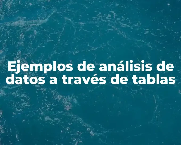 Ejemplos de análisis de datos a través de tablas