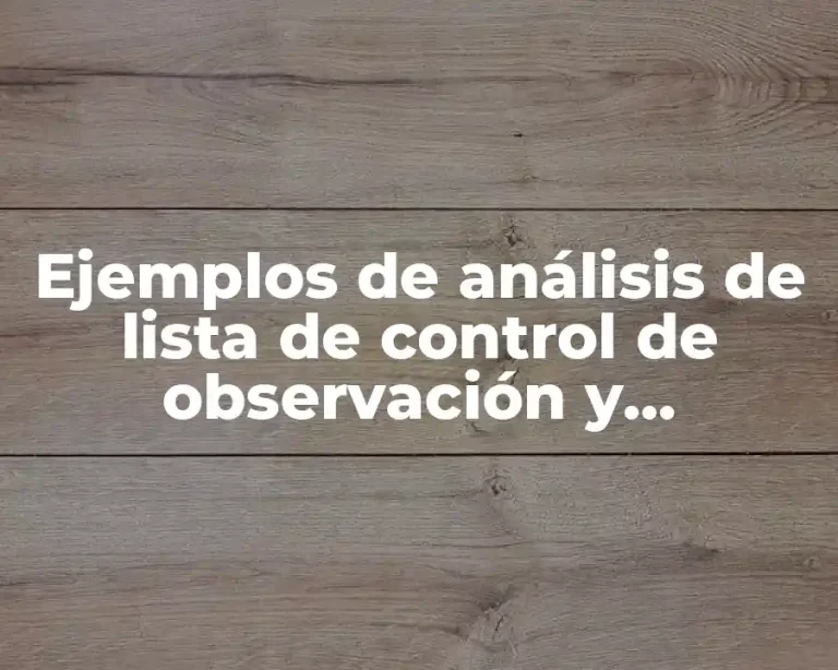 Ejemplos de análisis de lista de control de observación y Significado